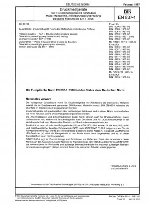 Druckmessgeräte - Teil 1: Rohrfeder-Druckmessgeräte; Abmessungen, Messtechnik, Anforderungen und Prüfungen; Deutsche Fassung EN 837-1:1996