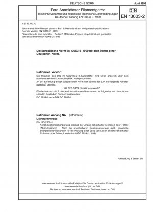 Para-Aramidfaser-Filamentgarne - Teil 2: Prüfverfahren und allgemeine Spezifikationen; Deutsche Fassung EN 13003-2:1999