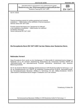 Wärmedämmprodukte für Gebäudeausrüstung und Industrieanlagen - Bestimmung des Wärmeausdehnungskoeffizienten; Deutsche Fassung EN 13471:2001