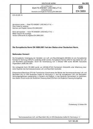 Luft- und Raumfahrt - Stahl FE-WM3801 (X5CrNiCu17-4) - Zusatzwerkstoff zum Schweißen; Deutsche und Englische Fassung EN 3889:2001