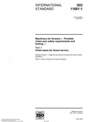 Maschinen für die Forstwirtschaft – Sicherheitsanforderungen und Prüfungen für tragbare Kettensägen – Teil 1: Kettensägen für den Forstdienst