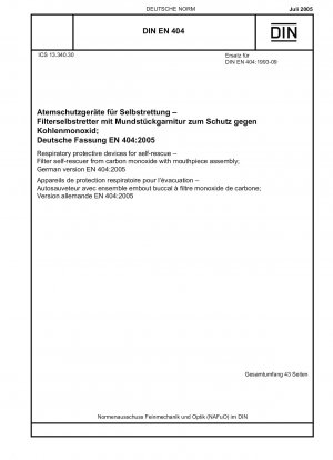 Atemschutzgeräte zur Selbstrettung - Filterselbstretter aus Kohlenmonoxid mit Mundstückmontage; Deutsche Fassung EN 404:2005