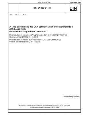 Bestimmung des UVA-Lichtschutzes von Sonnenschutzmitteln in vitro (ISO 24443:2012); Deutsche Fassung EN ISO 24443:2012