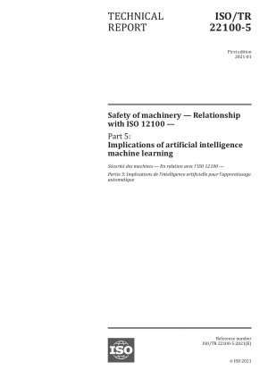 Sicherheit von Maschinen – Zusammenhang mit ISO 12100 – Teil 5: Auswirkungen des maschinellen Lernens mit künstlicher Intelligenz