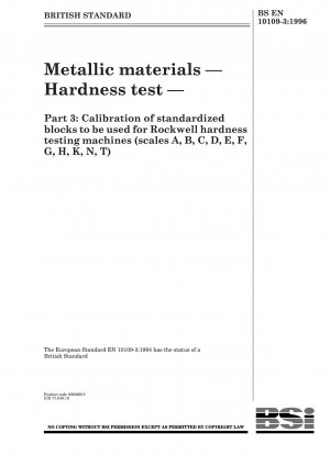 Metallische Werkstoffe – Härteprüfung – Teil 3: Kalibrierung standardisierter Blöcke zur Verwendung für Rockwell-Härteprüfmaschinen (Skalen A, B, C, D, E, F, G, H, K, N, T)