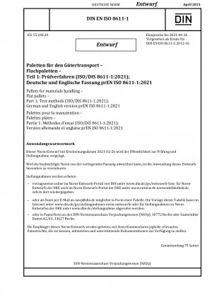 Paletten für den Materialtransport – Flachpaletten – Teil 1: Prüfverfahren (ISO/DIS 8611-1:2021); Deutsche und englische Version prEN ISO 8611-1:2021