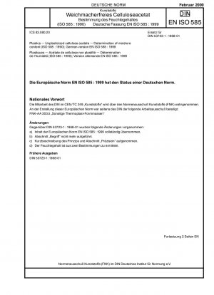 Kunststoffe - Weichmacherfreies Celluloseacetat - Bestimmung des Feuchtigkeitsgehalts (ISO 585:1990); Deutsche Fassung EN ISO 585:1999
