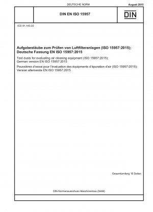Prüfstäube zur Bewertung von Luftreinigungsgeräten (ISO 15957:2015); Deutsche Fassung EN ISO 15957:2015