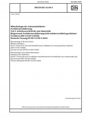 Mikrobiologie der Lebensmittelkette – Methodenvalidierung – Teil 5: Protokoll für die faktorielle Ringversuchsvalidierung für nicht proprietäre Methoden (ISO 16140-5:2020); Deutsche Fassung EN ISO 16140-5:2020