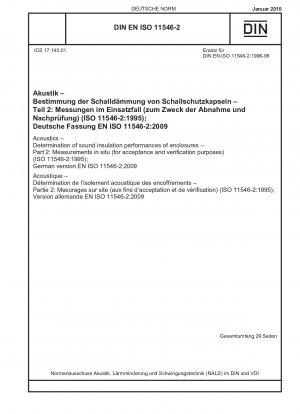 Akustik – Bestimmung der Schalldämmleistung von Gehäusen – Teil 2: Messungen vor Ort (für Abnahme- und Verifizierungszwecke) (ISO 11546-2:1995); Deutsche Fassung EN ISO 11546-2:2009