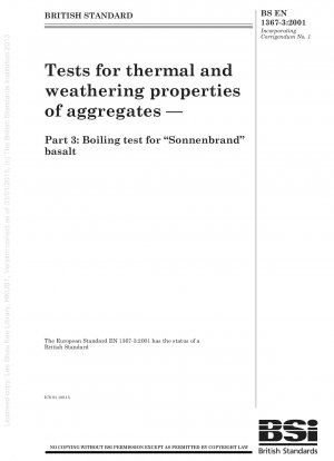 Tests für thermische und Witterungseigenschaften von Gesteinskörnungen – Teil 3: Siedetest für „Sonnenbrand“-Basalt