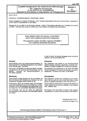 Qualitätsmanagement in der medizinischen Mikrobiologie – Teil 7: Allgemeine Anforderungen für den Einsatz von Kontrollstämmen; Beispiele für Kontrollkarten, Dokumentation von Testergebnissen