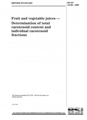 Frucht- und Gemüsesäfte – Bestimmung des Gesamtcarotinoidgehalts und einzelner Carotinoidfraktionen