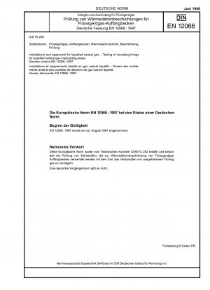 Anlagen und Ausrüstung für Flüssigerdgas – Prüfung von Isolierauskleidungen für Flüssigerdgas-Auffangbereiche; Deutsche Fassung EN 12066:1997