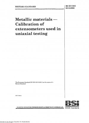 Metallische Werkstoffe – Kalibrierung von Extensometern für einachsige Prüfungen ISO 9513: 1999
