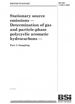 Emissionen aus stationären Quellen – Bestimmung gasförmiger und partikelförmiger polyzyklischer aromatischer Kohlenwasserstoffe – Probenahme