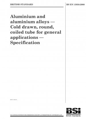 Aluminium und Aluminiumlegierungen – Kaltgezogenes, rundes Spiralrohr für allgemeine Anwendungen – Spezifikation