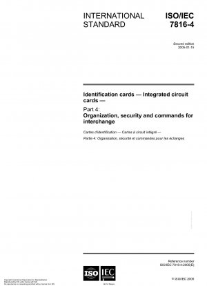 Identifikationskarten – Karten mit integrierten Schaltkreisen – Teil 4: Organisation, Sicherheit und Befehle für den Austausch