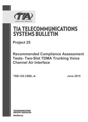 Projekt 25 Empfohlene Konformitätsbewertungstests – Zwei-Slot-TDMA-Trunking-Sprachkanal-Luftschnittstelle