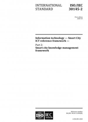 Informationstechnologie – Smart City IKT-Referenzrahmen – Teil 2: Smart City-Wissensmanagementrahmen