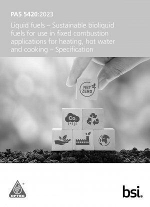 Flüssige Brennstoffe. Nachhaltige bioflüssige Brennstoffe für den Einsatz in stationären Verbrennungsanwendungen zum Heizen, Warmwasser und Kochen. Spezifikation