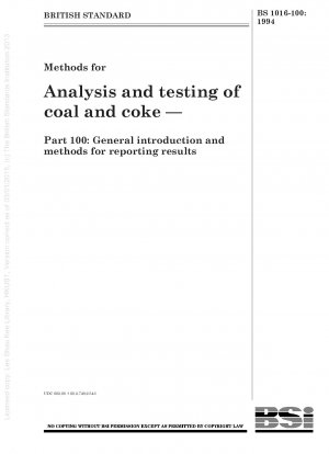 Methoden zur Analyse und Prüfung von Kohle und Koks – Teil 100: Allgemeine Einführung und Methoden zur Ergebnisberichterstattung