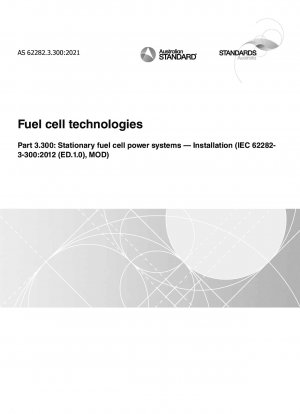 Brennstoffzellentechnologien, Teil 3.300: Stationäre Brennstoffzellen-Energiesysteme – Installation (IEC 62282-3-300:2012 (ED.1.0), MOD)