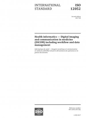 Gesundheitsinformatik – Digitale Bildgebung und Kommunikation in der Medizin (DICOM), einschließlich Workflow und Datenmanagement