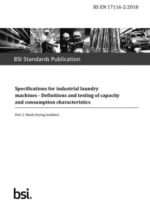 Spezifikationen für industrielle Wäschereimaschinen. Definitionen und Prüfung von Kapazitäts- und Verbrauchseigenschaften – Chargentrocknungsbecher