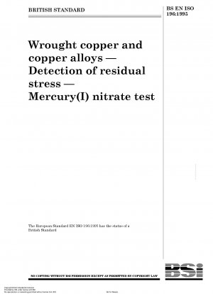 Knetkupfer und Kupferlegierungen – Erkennung von Eigenspannungen – Quecksilber(I)-nitrat-Test