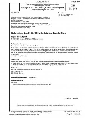 Persönliche Schutzausrüstung zur Arbeitsplatzpositionierung und zur Verhinderung von Stürzen – Gurte zur Arbeitsplatzpositionierung und -rückhaltung sowie Verbindungsmittel zur Arbeitsplatzpositionierung; Deutsche Fassung EN 358:1999