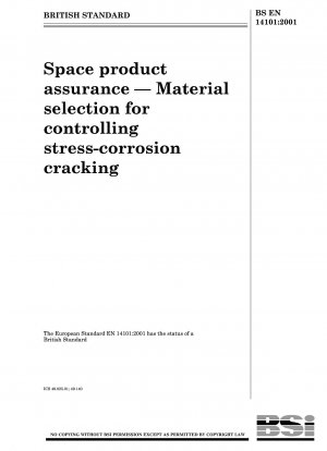 Sicherheit von Raumfahrtprodukten – Materialauswahl zur Kontrolle von Spannungsrisskorrosion