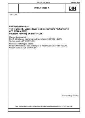 Plasmaanzeigetafeln - Teil 4: Klimatische und mechanische Prüfverfahren (IEC 61988-4:2007); Deutsche Fassung EN 61988-4:2007