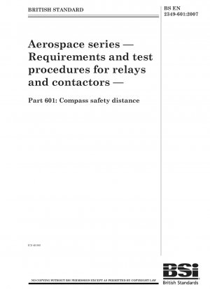 Luft- und Raumfahrt – Anforderungen und Prüfverfahren für Relais und Schütze – Teil 601: Kompass-Sicherheitsabstand