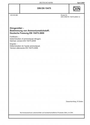 Düngemittel - Bestimmung von Ammoniumstickstoff; Englische Fassung der DIN EN 15475:2009-04