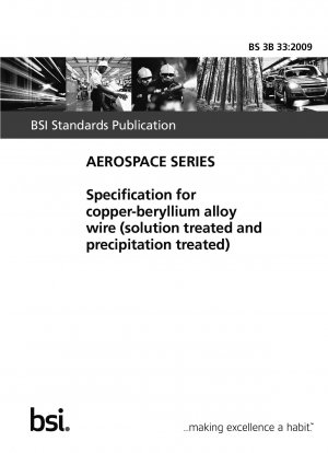 Spezifikation für Kupfer-Beryllium-Legierungsdraht (lösungsbehandelt und ausscheidungsbehandelt)