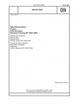 Natursteinprodukte – Modulfliesen – Anforderungen; Deutsche Fassung EN 12057:2004