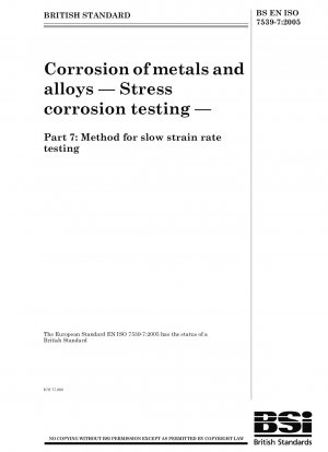 Korrosion von Metallen und Legierungen – Spannungskorrosionsprüfung – Verfahren zur Prüfung bei langsamer Dehnungsgeschwindigkeit