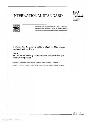 Methoden zur petrographischen Analyse von Steinkohle und Anthrazit; Teil 4: Methode zur Bestimmung von Mikrolithotyp, Carbominerit und Mineritzusammensetzung
