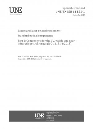 Laser und laserbezogene Geräte – Standardmäßige optische Komponenten – Teil 1: Komponenten für den UV-, sichtbaren und nahinfraroten Spektralbereich (ISO 11151-1:2015)