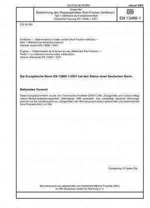 Düngemittel - Bestimmung des Wassergehalts (Karl-Fischer-Methoden) - Teil 1: Methanol als Extraktionsmedium; Deutsche Fassung EN 13466-1:2001