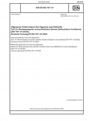 Allgemeine Prüfverfahren für Pigmente – Teil 19: Bestimmung wasserlöslicher Nitrate (Salicylsäure-Methode) (ISO 787-19:2020)