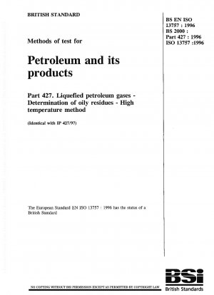 Prüfmethoden für Erdöl und seine Produkte. Flüssiggase. Bestimmung öliger Rückstände. Hochtemperaturverfahren