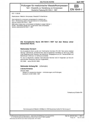Prüfverfahren für Vlieskompressen für medizinische Zwecke – Teil 1: Vliesstoffe zur Herstellung von Kompressen; Deutsche Fassung EN 1644-1:1997