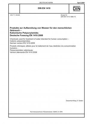 Chemikalien zur Aufbereitung von Wasser für den menschlichen Gebrauch – Kationische Polyacrylamide; Englische Fassung von DIN EN 1410:2008-04