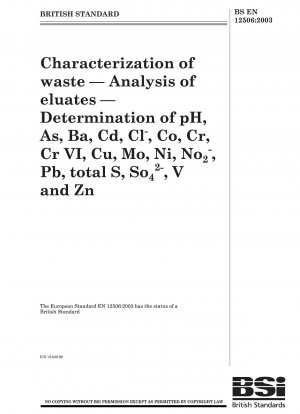 Charakterisierung von Abfällen – Analyse von Eluaten – Bestimmung von pH, As, Ba, Cd, Cl-, Co, Cr, Cr VI, Cu, Mo, Ni, NO2-, Pb, Gesamt-S, SO42-, V und Zn