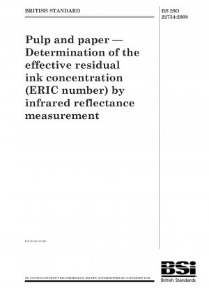 Zellstoff und Papier – Bestimmung der effektiven Resttintenkonzentration (ERIC-Zahl) durch Infrarot-Reflexionsmessung