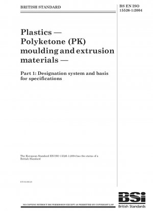 Kunststoffe - Form- und Extrusionsmaterialien aus Polyketon (PK) - Bezeichnungssystem und Grundlage für Spezifikationen