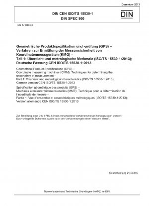 Geometrische Produktspezifikationen (GPS) – Koordinatenmessgeräte (KMG): Techniken zur Bestimmung der Messunsicherheit – Teil 1: Überblick und messtechnische Eigenschaften (ISO/TS 15530-1:2013); Deutsche Fassung CEN ISO/TS 15530-1:2013