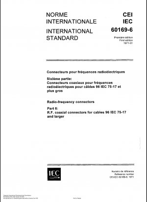 Hochfrequenzanschlüsse. Teil 6: HF-Koaxialsteckverbinder für Kabel 96 IEC 60075-17 und größer